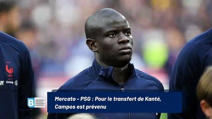 Mercato - PSG : Pour le transfert de Kanté, Campos est prévenu