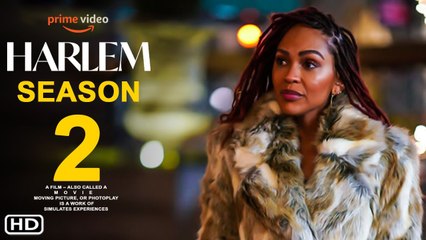 Harlem Season 2 Amazon Prime Release Date