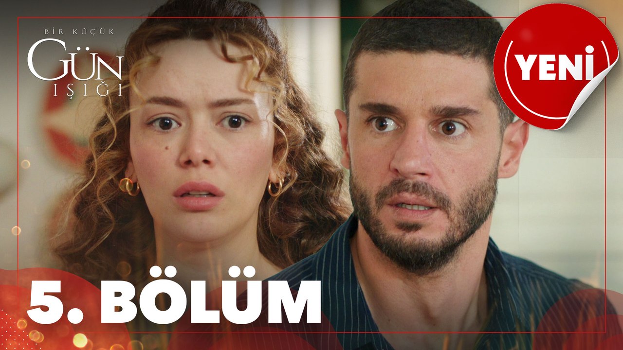 Bir Küçük Gün Işığı 5. Bölüm