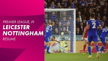 Le résumé de Leicester / Nottingham Forest - Premier League 2022-23 (9ème journée)