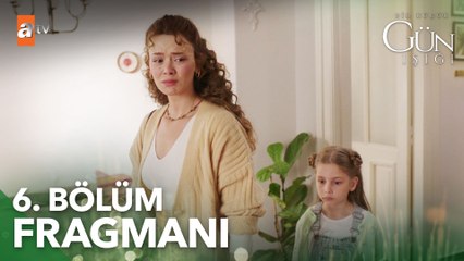 Bir Küçük Gün Işığı 6. Bölüm Fragmanı | ''Bugünü asla unutma...''