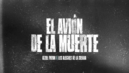 Uziel Payan - El Avión De La Muerte
