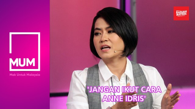 'Jangan ikut cara Anne Idris'