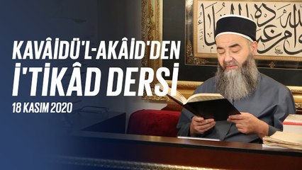 Cübbeli Ahmet Hocaefendi ile Kavâidü'l-Akâid Dersi 38. Bölüm 18 Kasım 2020