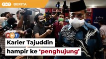 Karier Tajuddin dalam Umno hampir ke penghujung