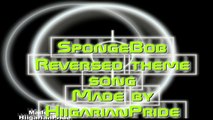 Backmasked / Reversed Spongebob theme song super funny!!! (With lyrics) HD