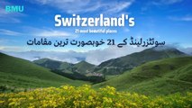 Switzerland's 21 Most Beautiful Tourist Places- Travel to Switzerland -Urdu_Hindi _ BMUniverse