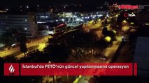 İstanbul'da FETÖ'nün eğitim yapılanmasına operasyon
