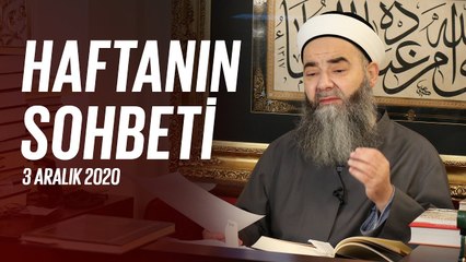 Cübbeli Ahmet Hocaefendi ile Haftanın Sohbeti 3 Aralık 2020