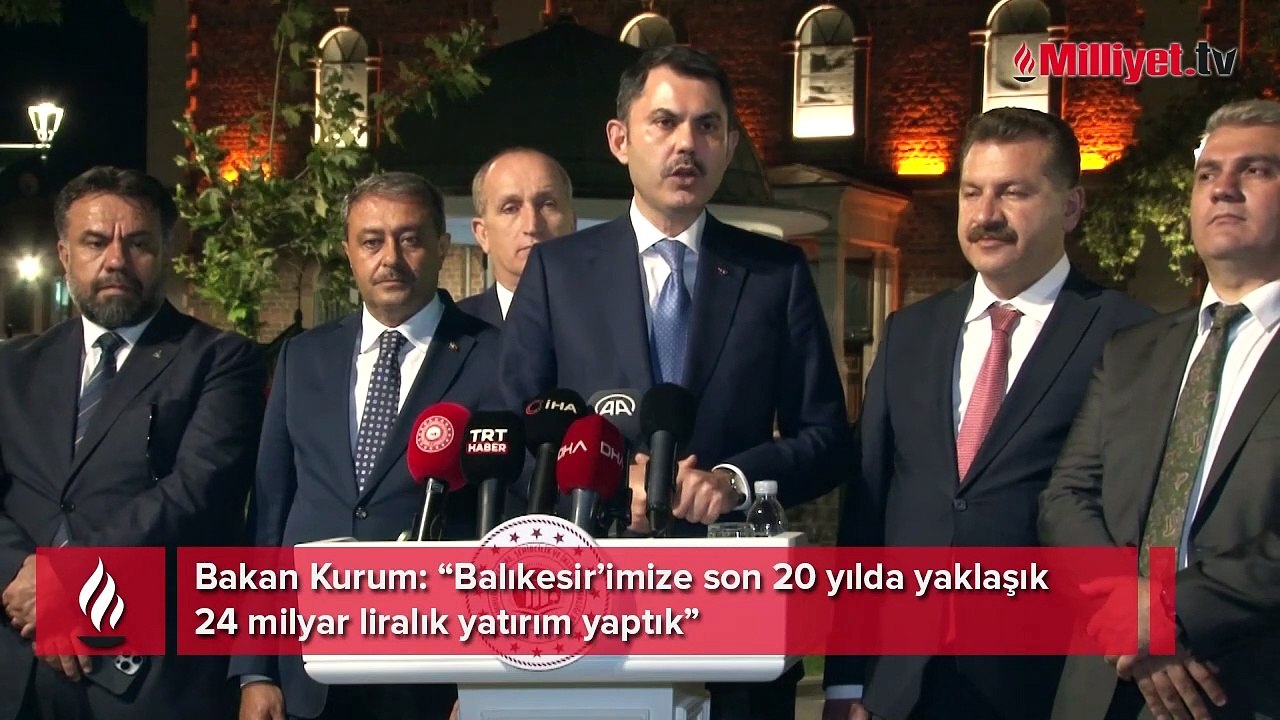 Bakan Kurum: Balıkesir’e son 20 yılda yaklaşık 24 milyar liralık yatırım yaptık