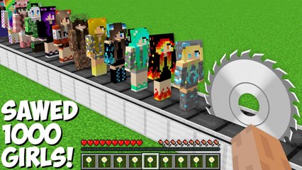 You can SAWED ALL GIRLS in Minecraft ! SUPER TRAP FOR 1000 GIRLS !