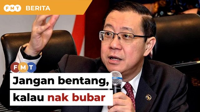 ‘Jangan buang masa bentang bajet, jika niat nak bubar’, Guan Eng beritahu PM