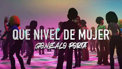 Que Nivel De Mujer  (VIDEOCLIP OFICIAL)  Gonzalo Porta