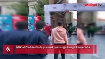 İstiklal Caddesi’nde yumruk yumruğa kavga kamerada