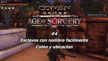 conan exiles age of sorcery #4 Esclavos con nombre facilmente Como y ubicacion - canalrol 2022