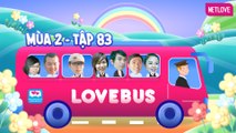 Love Bus | Hành Trình Kết Nối Những Trái Tim - Mùa 2 - Tập 83