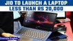 Jio launches laptop under Rs. 20,000 for the people, but with a catch | Oneindia News *News