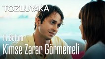Kimse zarar görmemeli - Tozluyaka 14. Bölüm