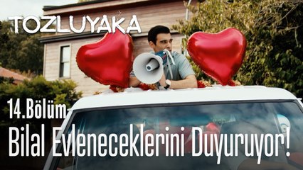 Bilal evleneceklerini duyuruyor! - Tozluyaka 14. Bölüm