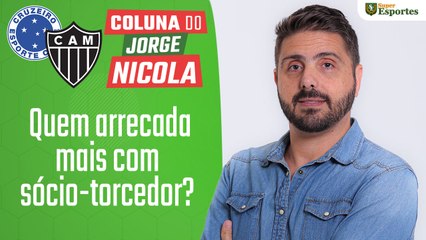 Atlético x Cruzeiro: quem arrecada mais com sócio?