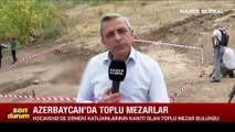 Azerbaycan'da toplu mezarlar!