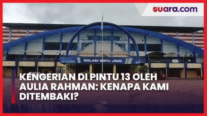 Kengerian di Pintu 13 Oleh Aulia Rahman: Kenapa Kami Ditembaki? (Part 3)