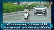 IMD issues warning for intense rainfall, thunderstorm in several districts of Odisha