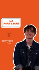 La Pire Lose de Mattyeux
