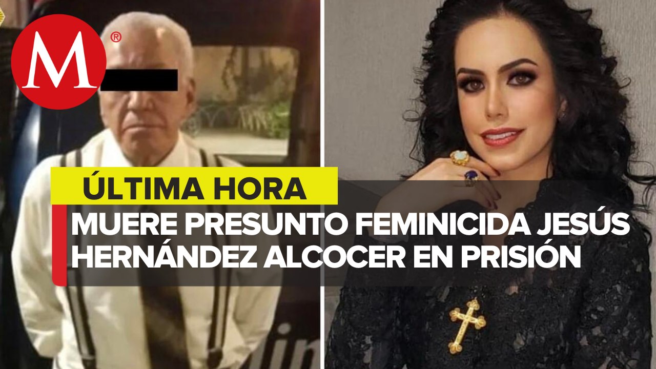 Murió Jesús Hernández Alcocer en el Reclusorio Norte, acusado por el asesinato de Yrma Lydya