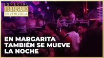 En margarita, también se mueve la noche - Especiales VPItv