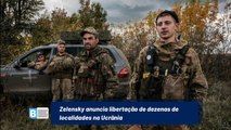 Zelensky anuncia libertação de dezenas de localidades na Ucrânia
