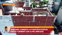 Misiones: aumenta la construcción de obras y generó casi 10 mil empleos