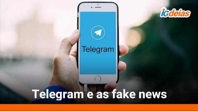 O uso Telegram como propagador de informações falsas