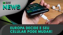 Ao Vivo | Europa decide e seu celular pode mudar! | 04/10/2022 | #OlharDigital