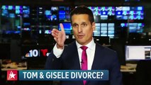 Are Tom Brady & Gisele Bündchen Headed For Divorce