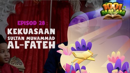 Kekuasaan Sultan Muhammad Al-Fateh | Hikayat 1001 Malam | BINTANG KECIL
