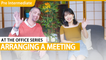 At The Office Series: Arranging A Meeting | Pre-Intermediate Lesson | ChinesePod