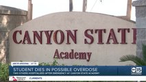 Student dead, two hospitalized amid possible overdose at Canyon State Academy