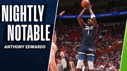 Nightly Notable: Anthony Edwards | Oct. 4