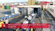 Muz konteynerinde 48 kilo 800 gram kokain ele geçirildi