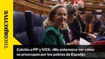 Calviño a PP y VOX: «Me enternece ver cómo se preocupan por los pobres de España»