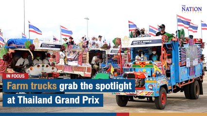 Farm trucks grab the spotlight at Thailand Grand Prix | The Nation