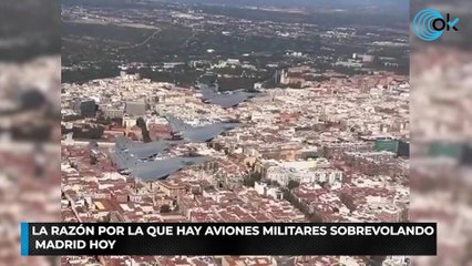La razón por la que hay aviones militares sobrevolando Madrid hoy