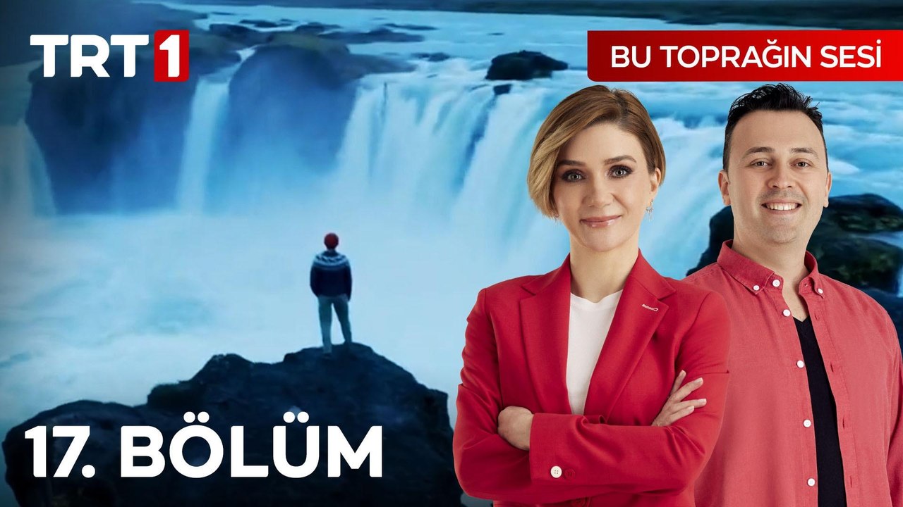 Bu Toprağın Sesi 17. Bölüm