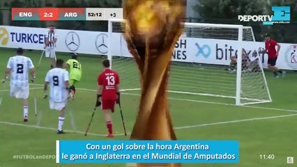 Con un gol sobre la hora Argentina le ganó a Inglaterra en el Mundial de Amputados