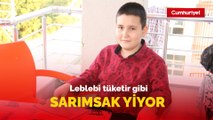 Leblebi tüketir gibi sarımsak yiyor