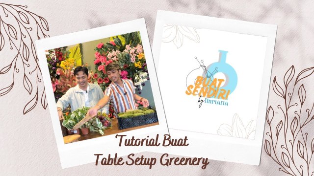 Buat Sendiri - Tutorial Buat Table Setup Greenery