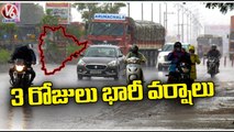 IMD Issues Heavy Rain Alert For Next 3 Days To State _ Telangana Rains _ V6 News