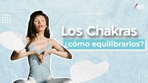 ¿Qué son los chakras y cuáles son sus tipos?