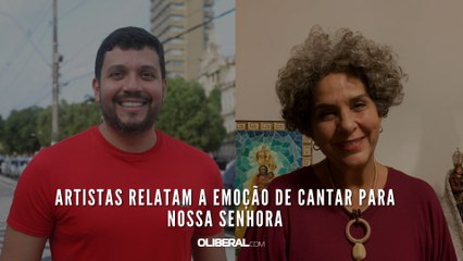 Artistas relatam a emoção de cantar para Nossa Senhora